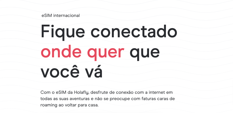 Holafly-eSIM-internacional-para-viagens-ao-exterior internet ilimitado!